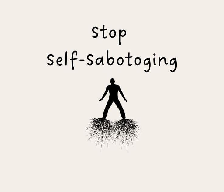 Breaking Free from Self-Sabotage